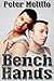 Bench Hands