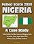 Failed State 2030: Nigeria - A Case Study, Tribal Conflict, Civil War, Islam and Religious Strife, Terrorism, Crime, Niger Delta, OPEC, Military Coups, Goodluck Jonathan