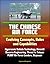 The Chinese Air Force: Evolving Concepts, Roles, and Capabilities - Hypersonic Vehicle Technology, Aircraft, Reverse Engineering, Threat to Taiwan, PLAAF Air Force Leaders, Airpower