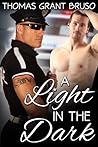A Light in the Dark by Thomas Grant Bruso