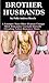 Brother Husbands: A Younger Man Older Woman Cougar MILF Polyandry Cuckold Hotwife Cheating Taboo Romance Story (The Nevada Polyandrists)