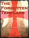 The Forgotten Templars Vol.1 The Manuscript by M. Caldwell Hunter
