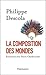 La Composition des mondes: Entretiens avec Pierre Charbonnier (French Edition)