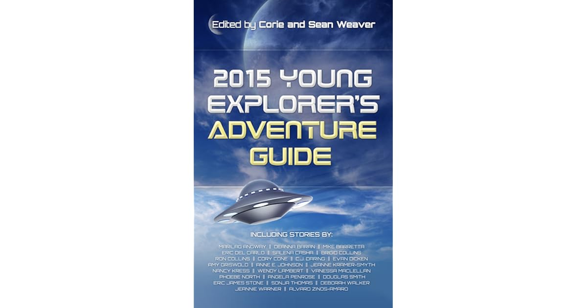 2015 Young Explorer's Adventure Guide by Corie Weaver