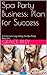 Spa Party Business by Grace Riley