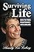 Surviving Life: How To Turn Nightmares Into Dreams