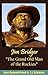 Jim Bridger "The Grand Old Man of the Rockies" by Earl Alonzo Brininstool