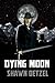 Dying Moon