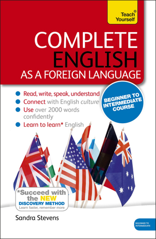 Complete English as a Foreign Language Beginner to Intermediate Course: (Book and audio support) Learn to read, write, speak and understand a new language with Teach Yourself