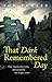 That Dark Remembered Day