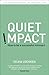 Quiet Impact: How to Be a S...