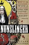 Nunslinger: The C...