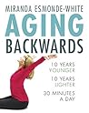 Aging Backwards: ...