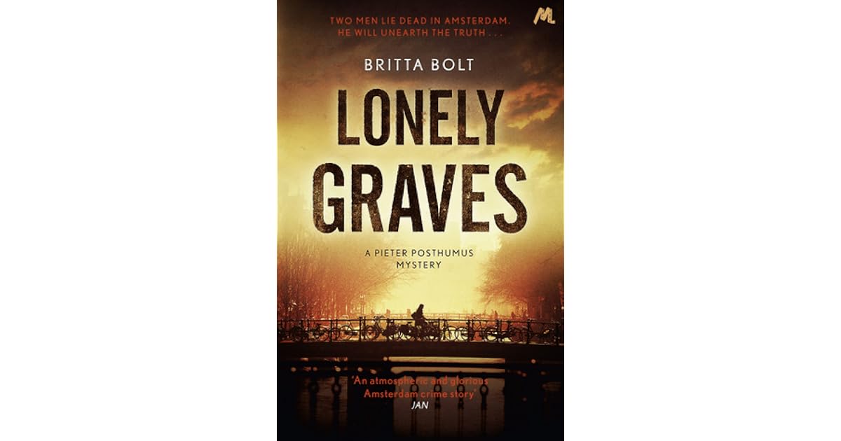 Lonely Graves Pieter Posthumus Trilogy 1 By Britta Bolt - 