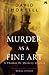Murder as a Fine Art by David Morrell