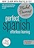 Perfect Spanish (Learn Spanish with the Michel Thomas Method) (A Hodder Education Publication)
