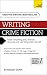 Masterclass: Writing Crime Fiction: How to Create Compelling Plots, Dramatic Characters and Nail Biting Twists in Crime and Detective Fiction