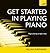 Get Started in Playing Piano