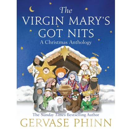 The Virgin Mary S Got Nits A Christmas Anthology By