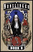 Nunslinger, Book 9: Homily for the Damned