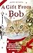 A Gift from Bob: How a Street Cat Helped One Man Learn the Meaning of Christmas
