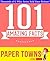 Paper Towns - 101 Amazing Facts You Didn't Know: Fun Facts and Trivia Tidbits Quiz Game Books (GWhizBooks.com)