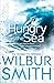 Hungry as the Sea by Wilbur Smith