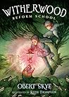 Witherwood Reform School by Obert Skye