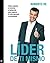 Líder de ti mismo: Cómo explotar al máximo el potencial para mejorar (Spanish Edition)