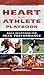 Heart of an Athlete Playbook: Daily Devotions for Peak Performance