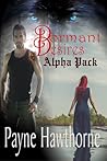 Dormant Desires Alpha Pack (Dormant Desires #1-3) Dormant Desires Alpha Pack (Dormant Desires #1-3)