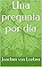Una pregunta por día (Spanish Edition)