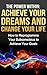 The Power Within: Achieve Your Dreams and Change Your Life--How to Reprogramme Your Subconscious to Achieve Your Goals