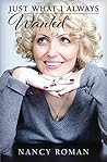Just What I Always Wanted by Nancy Roman