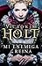 Mi enemiga la reina by Victoria Holt