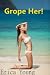Grope Her!