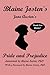 Blaine Josten's Jane Austen's Pride and Prejudice by Blaine Josten Blaine Josten's Jane Austen's Pride and Prejudice by Blaine Josten