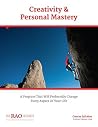 Creativity & Personal Mastery: A program that will profoundly change every aspect of your life