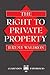 The Right to Private Property