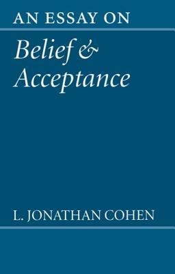 An Essay on Belief and Acceptance (Paperback)