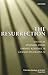 The Resurrection: An Interdisciplinary Symposium on the Resurrection of Jesus
