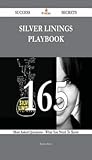 Silver Linings Playbook 165 Success Secrets - 165 Most Asked Questions on Silver Linings Playbook - What You Need to Know