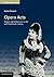Opera Acts: Singers and Performance in the Late Nineteenth Century (Cambridge Studies in Opera)