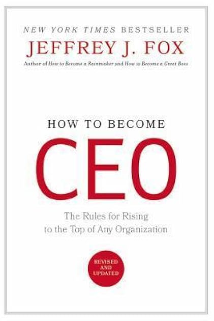 How to Become Ceo By Fox Jeffrey J
