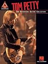Tom Petty - The Definitive Guitar Collection | Note-for-Note Tab Transcriptions for Guitar Players | Rock Guiar Songbook with 17 Classic Hits for ... Guitar Music Book (Guitar Recorded Versions)