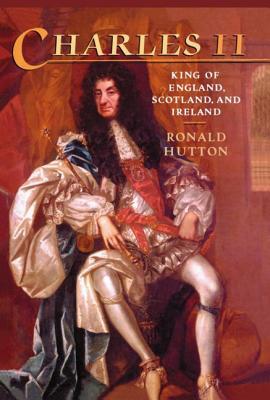Charles II: King of England, Scotland, and Ireland (Hardcover)