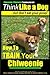 Chiweenie, Chiweenie Training AAA AKC Think Like a Dog...but Don't Eat Your Poop!: Chiweenie Breed Expert Dog Training - Here's EXACTLY How To Train ... Chiweenie Training, Chiweenie Books)