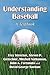 Understanding Baseball by Trey Strecker