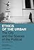 Ethics of the Urban: The Ci...