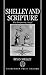 Shelley and Scripture: The Interpreting Angel (Oxford English Monographs)